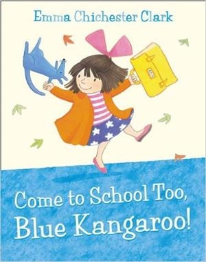 COME TO SCHOOL TOO, BLUE KANGAROO! | 9780007258680 | CHICHESTER CLARK, EMMA | Llibreria Online de Banyoles | Comprar llibres en català i castellà online