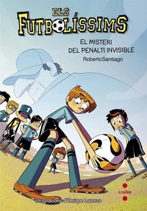 C-LF.7 EL MISTERI DEL PENALTI INVISIBLE | 9788466139700 | SANTIAGO, ROBERTO | Llibreria L'Altell - Llibreria Online de Banyoles | Comprar llibres en català i castellà online - Llibreria de Girona