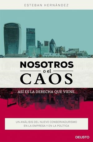 NOSOTROS O EL CAOS: ASÍ ES LA DERECHA QUE VIENE | 9788423421053 | HERNÁNDEZ JIMÉNEZ ESTEBAN  | Llibreria L'Altell - Llibreria Online de Banyoles | Comprar llibres en català i castellà online - Llibreria de Girona
