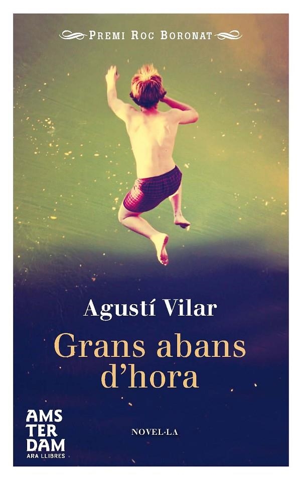 GRANS ABANS D'HORA | 9788415645702 | VILAR I MARTÍNEZ, AGUSTÍ | Llibreria L'Altell - Llibreria Online de Banyoles | Comprar llibres en català i castellà online - Llibreria de Girona