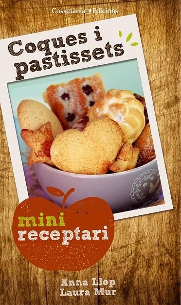 COQUES I PASTISSETS | 9788490343647 | LLOP, ANNA/MUR, LAURA | Llibreria L'Altell - Llibreria Online de Banyoles | Comprar llibres en català i castellà online - Llibreria de Girona