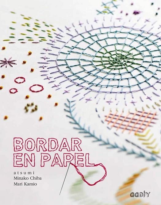 BORDAR EN PAPEL | 9788425228568 | CHIBA, MINAKO/KAMIO, MARI | Llibreria L'Altell - Llibreria Online de Banyoles | Comprar llibres en català i castellà online - Llibreria de Girona