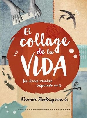 COLLAGE DE TU VIDA, EL | 9788415278986 | SHAKESPEARE, ELEANOR | Llibreria L'Altell - Llibreria Online de Banyoles | Comprar llibres en català i castellà online - Llibreria de Girona