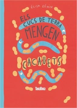 ELS CUCS DE TERRA MENGEN CACAUETS | 9788416003457 | GÉHIN, ÉLISA | Llibreria L'Altell - Llibreria Online de Banyoles | Comprar llibres en català i castellà online - Llibreria de Girona