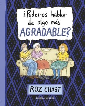 ¿PODEMOS HABLAR DE ALGO MÁS AGRADABLE? | 9788416195299 | CHAST,ROZ | Llibreria Online de Banyoles | Comprar llibres en català i castellà online
