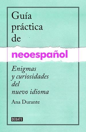 GUÍA PRÁCTICA DE NEOESPAÑOL | 9788499925516 | DURANTE,ANA | Llibreria L'Altell - Llibreria Online de Banyoles | Comprar llibres en català i castellà online - Llibreria de Girona