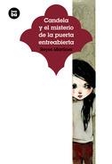 CANDELA Y EL MISTERIO DE LA PUERTA ENTREABIERTA | 9788483433942 | MARTÍNEZ, REYES | Llibreria L'Altell - Llibreria Online de Banyoles | Comprar llibres en català i castellà online - Llibreria de Girona