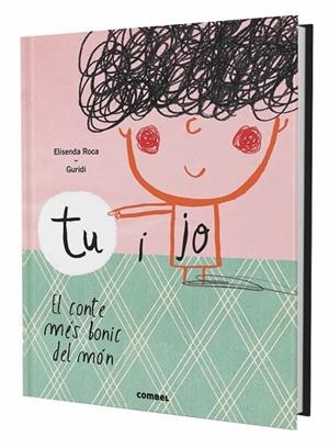 TU I JO. EL CONTE MÉS BONIC DEL MÓN | 9788491010371 | ROCA, ELISENDA/GURIDI | Llibreria Online de Banyoles | Comprar llibres en català i castellà online