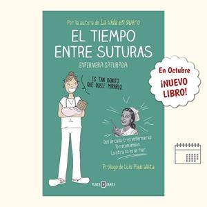 TIEMPO ENTRE SUTURAS,EL | 9788401015878 | ENFERMERA SATURADA | Llibreria Online de Banyoles | Comprar llibres en català i castellà online
