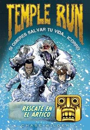 RESCATE EN EL ÁRTICO (TEMPLE RUN 3) | 9788490435069 | WILDER,CHASE | Llibreria L'Altell - Llibreria Online de Banyoles | Comprar llibres en català i castellà online - Llibreria de Girona