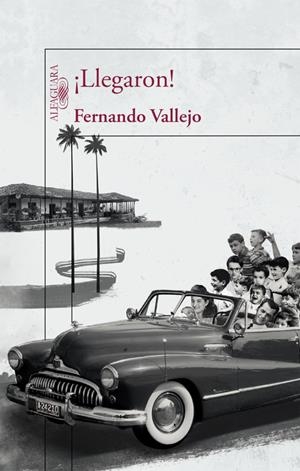 ¡LLEGARON! | 9788420412122 | VALLEJO,FERNANDO | Llibreria L'Altell - Llibreria Online de Banyoles | Comprar llibres en català i castellà online - Llibreria de Girona