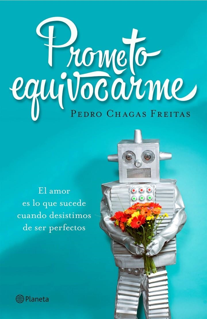 PROMETO EQUIVOCARME | 9788408145967 | CHAGAS FREITAS, PEDRO | Llibreria Online de Banyoles | Comprar llibres en català i castellà online