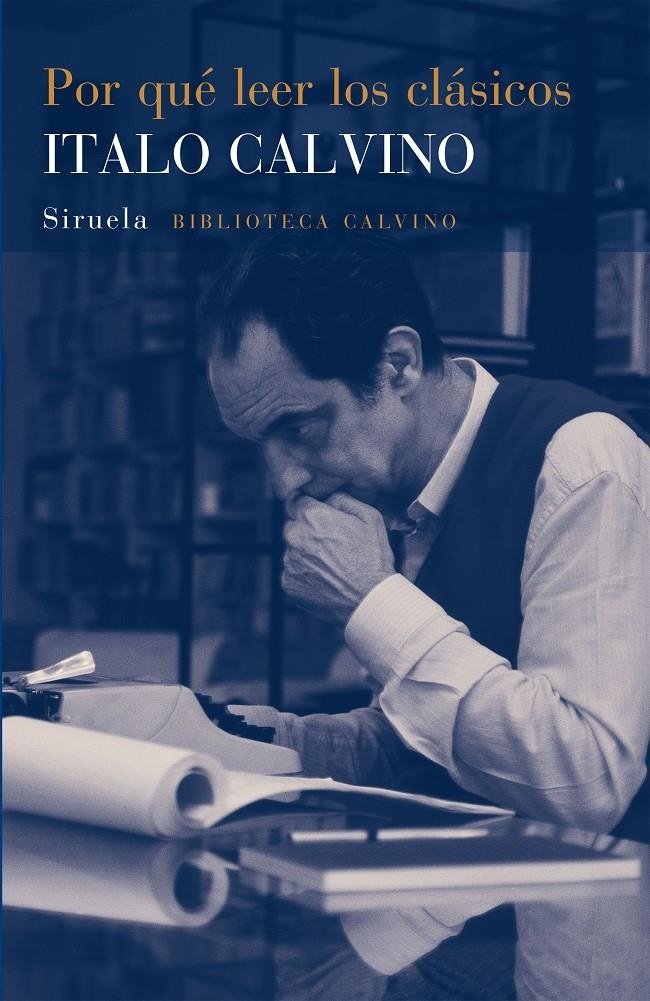 POR QUÉ LEER LOS CLÁSICOS | 9788416465620 | CALVINO, ITALO | Llibreria L'Altell - Llibreria Online de Banyoles | Comprar llibres en català i castellà online - Llibreria de Girona