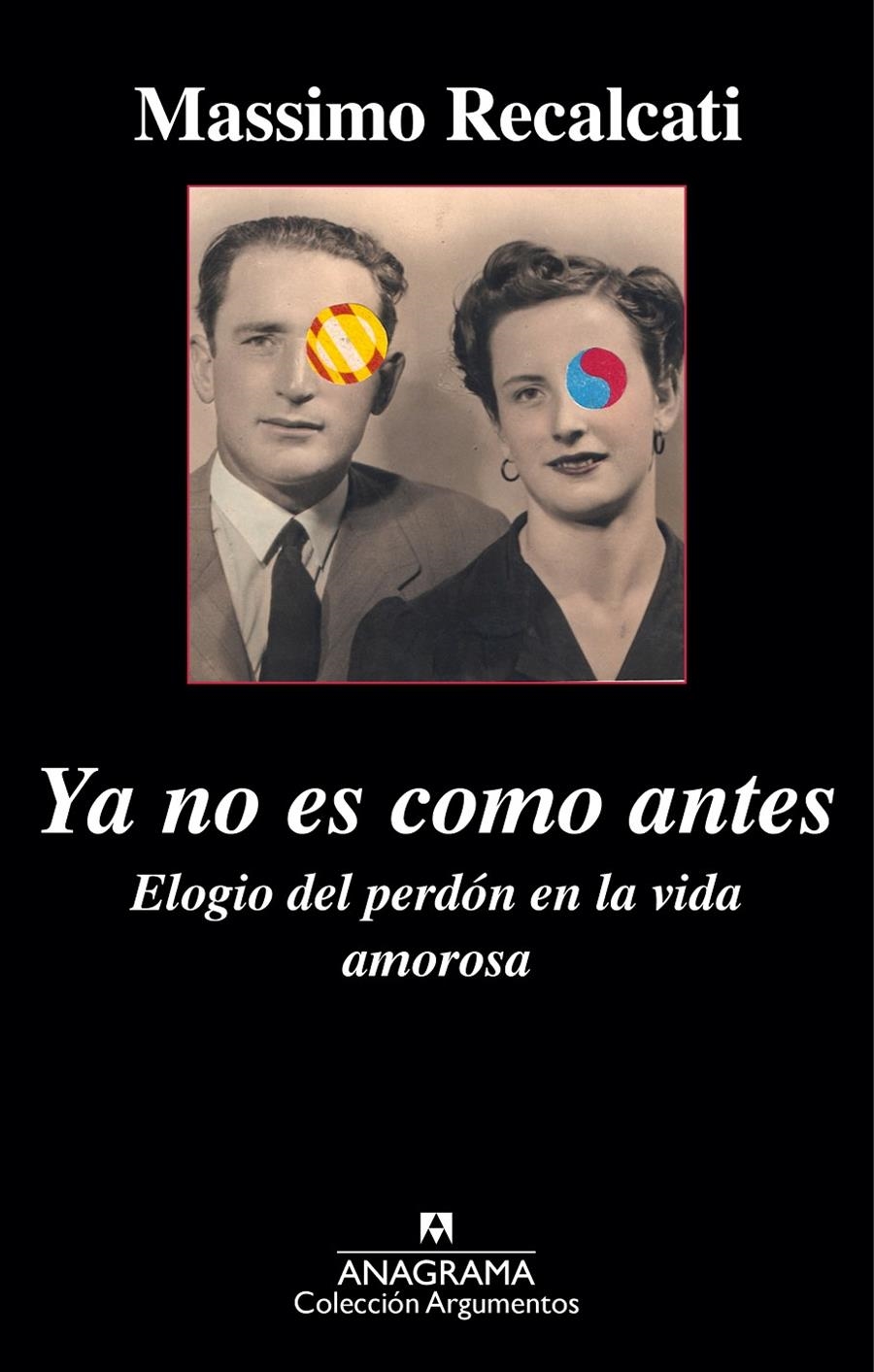 YA NO ES COMO ANTES. ELOGIO DEL PERDÓN EN LA VIDA AMOROSA | 9788433963901 | RECALCATI, MASSIMO | Llibreria L'Altell - Llibreria Online de Banyoles | Comprar llibres en català i castellà online - Llibreria de Girona