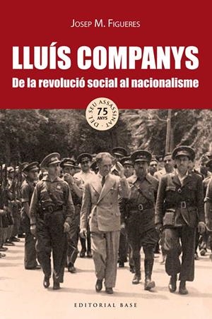 LLUÍS COMPANYS. DE LA REVOLUCIÓ SOCIAL AL NACIONAL | 9788416166718 | Llibreria Online de Banyoles | Comprar llibres en català i castellà online