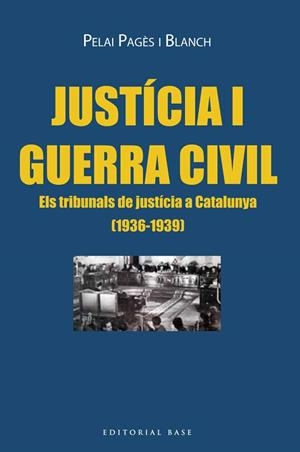 JUSTÍCIA I GUERRA CIVIL | 9788416166725 | PELAI PAGÈS I BLANCH | Llibreria Online de Banyoles | Comprar llibres en català i castellà online