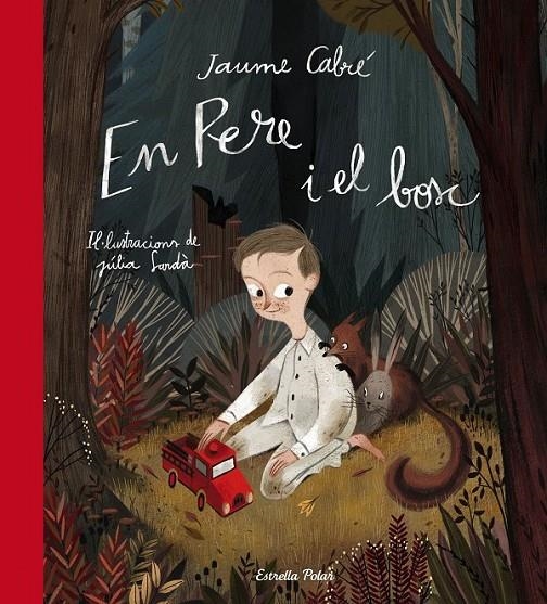 PERE I EL BOSC, EN | 9788490576984 | CABRÉ, JAUME | Llibreria L'Altell - Llibreria Online de Banyoles | Comprar llibres en català i castellà online - Llibreria de Girona