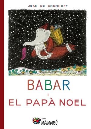 BABAR I EL PAPÀ NOEL | 9788499756639 | DE BRUNHOFF, JEAN | Llibreria L'Altell - Llibreria Online de Banyoles | Comprar llibres en català i castellà online - Llibreria de Girona
