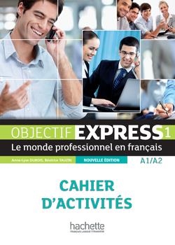 OBJECTIF EXPRESS 1. CAHIER D'ACTIVITÉS | 9782011560087 | DUBOIS, ANNE-LYSE/TAUZIN, BÉATRICE | Llibreria L'Altell - Llibreria Online de Banyoles | Comprar llibres en català i castellà online - Llibreria de Girona