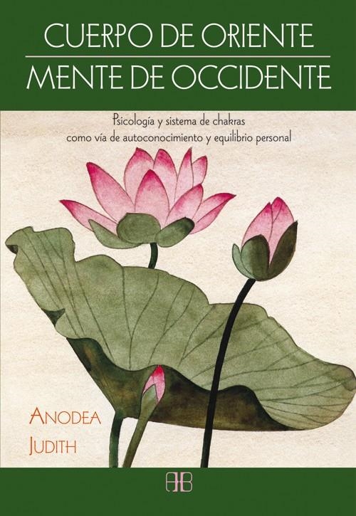 CUERPO DE ORIENTE, MENTE DE OCCIDENTE | 9788415292340 | JUDITH, ANODEA | Llibreria L'Altell - Llibreria Online de Banyoles | Comprar llibres en català i castellà online - Llibreria de Girona