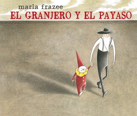 EL GRANJERO Y EL PAYASO | 9788498457407 | FRAZEE, MARLA | Llibreria L'Altell - Llibreria Online de Banyoles | Comprar llibres en català i castellà online - Llibreria de Girona
