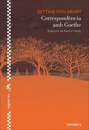 CORRESPONDÈNCIA AMB GOETHE | 9788492405978 | VON ARNIM, BETTINE | Llibreria Online de Banyoles | Comprar llibres en català i castellà online