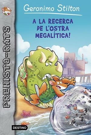 A LA RECERCA DE L'OSTRA MEGALÍTICA! | 9788490579879 | GERONIMO STILTON | Llibreria Online de Banyoles | Comprar llibres en català i castellà online