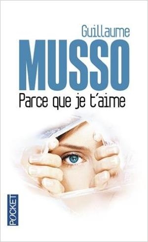 PARCE QUE JE T'AIME | 9782266246965 | MUSSO, GUILLAUME | Llibreria Online de Banyoles | Comprar llibres en català i castellà online