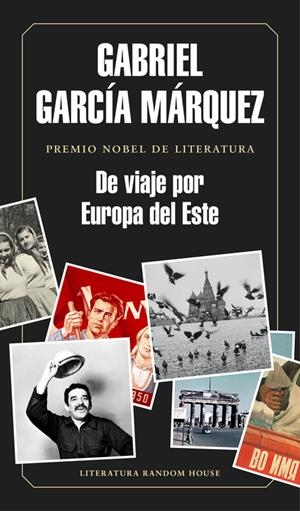 DE VIAJE POR EUROPA DEL ESTE | 9788439730460 | GARCÍA MÁRQUEZ,GABRIEL | Llibreria Online de Banyoles | Comprar llibres en català i castellà online