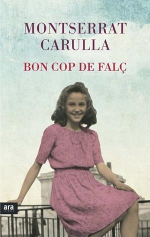 BON COP DE FALÇ | 9788416154494 | CARULLA I VENTURA, MONTSERRAT | Llibreria L'Altell - Llibreria Online de Banyoles | Comprar llibres en català i castellà online - Llibreria de Girona