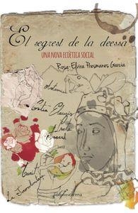 EL SEGREST DE LA DEESSA | 9788416418336 | PRESMANES GARCIA, ROSA-ELVIRA | Llibreria Online de Banyoles | Comprar llibres en català i castellà online