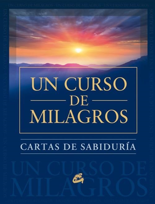 CARTAS DE SABIDURÍA DE UN CURSO DE MILAGROS | 9788484455707 | FOUNDATION FOR INNER PEACE | Llibreria L'Altell - Llibreria Online de Banyoles | Comprar llibres en català i castellà online - Llibreria de Girona
