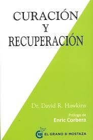 CURACIÓN Y RECUPERACIÓN | 9788494414619 | HAWKINS, DAVID R. | Llibreria L'Altell - Llibreria Online de Banyoles | Comprar llibres en català i castellà online - Llibreria de Girona