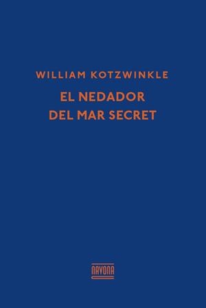 NEDADOR DEL MAR SECRET, EL | 9788416259366 | KOTZWINKLE, WILLIAM | Llibreria L'Altell - Llibreria Online de Banyoles | Comprar llibres en català i castellà online - Llibreria de Girona