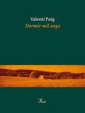 DORMIR MIL ANYS | 9788475885919 | VALENTÍ PUIG MAS | Llibreria L'Altell - Llibreria Online de Banyoles | Comprar llibres en català i castellà online - Llibreria de Girona