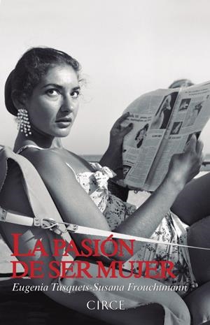PASIÓN DE SER MUJER, LA | 9788477653059 | TUSQUETS, EUGENIA/FROUCHTMANN, SUSANA | Llibreria Online de Banyoles | Comprar llibres en català i castellà online