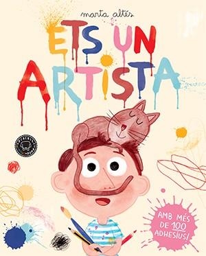 ETS UN ARTISTA | 9788416290215 | ALTÉS, MARTA | Llibreria L'Altell - Llibreria Online de Banyoles | Comprar llibres en català i castellà online - Llibreria de Girona