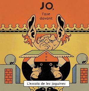 JO, L'ASE DAVANT | 9788416033874 | RUBINO, ANTONIO | Llibreria L'Altell - Llibreria Online de Banyoles | Comprar llibres en català i castellà online - Llibreria de Girona