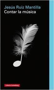 CONTAR LA MÚSICA | 9788416495238 | RUIZ MANTILLA, JESÚS | Llibreria Online de Banyoles | Comprar llibres en català i castellà online