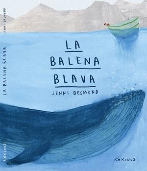 BALENA BLAVA, LA | 9788416126415 | DESMOND, JENNI | Llibreria Online de Banyoles | Comprar llibres en català i castellà online
