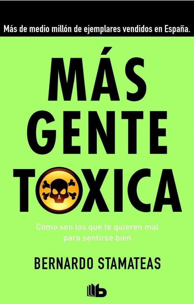 MÁS GENTE TÓXICA | 9788490701478 | STAMATEAS, BERNARDO | Llibreria L'Altell - Llibreria Online de Banyoles | Comprar llibres en català i castellà online - Llibreria de Girona