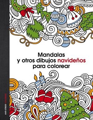 MANDALAS Y OTROS DIBUJOS NAVIDEÑOS PARA COLOREAR | 9788408147060 | AA. VV. | Llibreria Online de Banyoles | Comprar llibres en català i castellà online