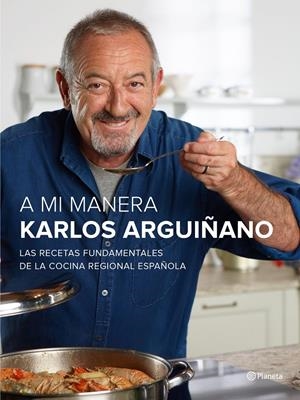A MI MANERA | 9788408147473 | ARGUIÑANO, KARLOS | Llibreria Online de Banyoles | Comprar llibres en català i castellà online