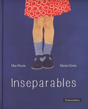 INSEPARABLES (CATALÀ) | 9788494304613 | MAR PAVÓN/ MARIA GIRÓN | Llibreria Online de Banyoles | Comprar llibres en català i castellà online