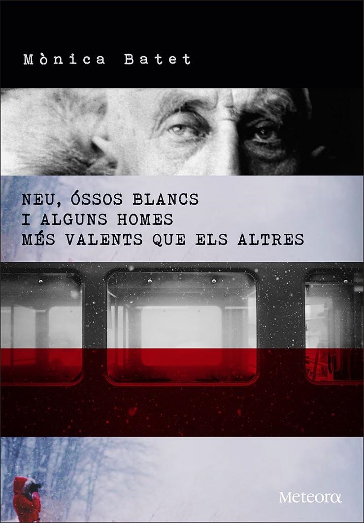 NEU, ÓSSOS BLANCS I ALGUNS HOMES MÉS VALENTS QUE ELS ALTRES | 9788494362989 | BATET BOADA, MÒNICA | Llibreria L'Altell - Llibreria Online de Banyoles | Comprar llibres en català i castellà online - Llibreria de Girona