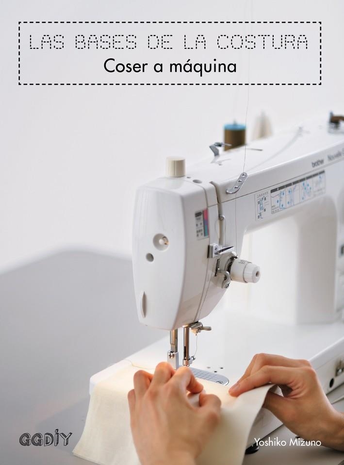 COSER A MÁQUINA | 9788425228155 | MIZUNO, YOSHIKO | Llibreria L'Altell - Llibreria Online de Banyoles | Comprar llibres en català i castellà online - Llibreria de Girona