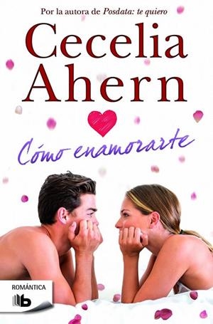 CÓMO ENAMORARTE | 9788490701508 | AHERN, CECELIA | Llibreria Online de Banyoles | Comprar llibres en català i castellà online