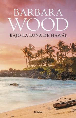 BAJO LA LUNA DE HAWÁI | 9788425353260 | WOOD,BARBARA | Llibreria Online de Banyoles | Comprar llibres en català i castellà online