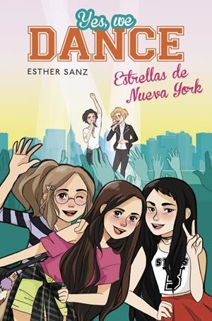 ESTRELLAS DE NUEVA YORK (YES, WE DANCE 3) | 9788490434543 | SANZ,ESTHER | Llibreria Online de Banyoles | Comprar llibres en català i castellà online