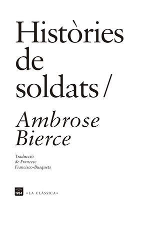 HISTÒRIES DE SOLDATS | 9788415835691 | BIERCE, AMBROSE | Llibreria L'Altell - Llibreria Online de Banyoles | Comprar llibres en català i castellà online - Llibreria de Girona